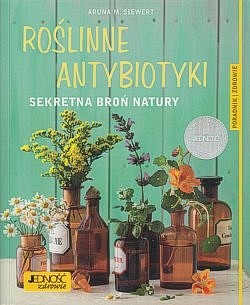 Roślinne antybiotyki : sekretna broń natury