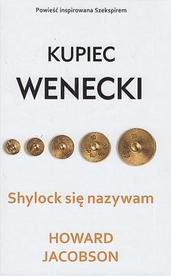 Shylock się nazywam : Kupiec wenecki