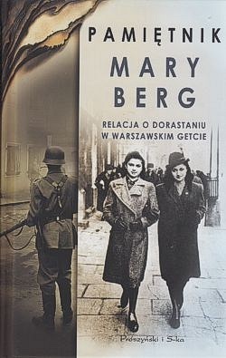 Pamiętnik Mary Berg : relacja o dorastaniu w warszawskim getcie