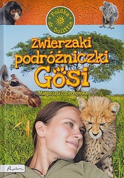 Zwierzaki podróżniczki Gosi