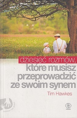 Dziesięć rozmów, które musisz przeprowadzić ze swoim synem