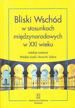 Bliski Wschód w stosunkach międzynarodowych w XXI wieku