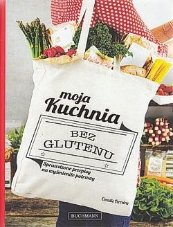 Moja kuchnia : bez glutenu