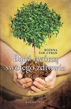 Bądź twórcą swojego zdrowia