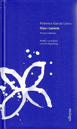 Skan okładki: Gips i jaśmin : poezje wybrane