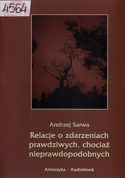 Relacje o zdarzeniach prawdziwych, chociaż nieprawdopodobnych