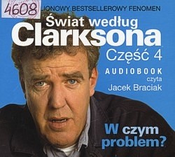 Świat według Clarksona : w czym problem? Część 4