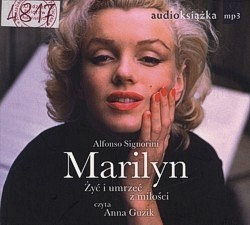 Marilyn : Żyć i umrzeć z miłości