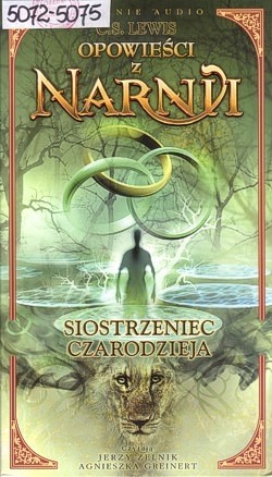 Opowieści z Narnii : Siostrzeniec czarodzieja