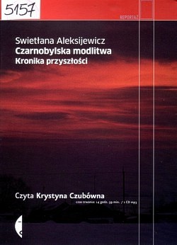 Skan okładki: Czarnobylska modlitwa : kronika przyszłości