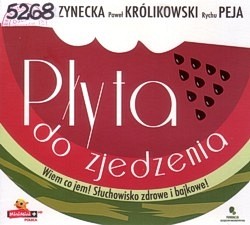 Skan okładki: Płyta do zjedzenia : Wiem co jem! Słuchowisko zdrowe i bajkowe