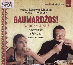 Gaumardżos! : opowieści z Gruzji