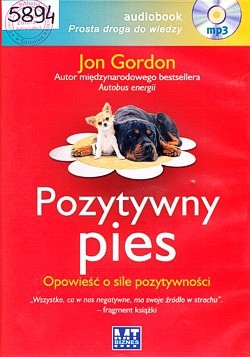 Pozytywny pies : opowieść o sile pozytywności