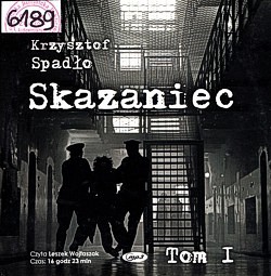 Skazaniec. T. 1