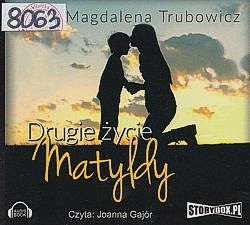 Drugie życie Matyldy