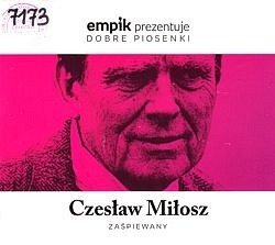 Czesław Miłosz zaśpiewany