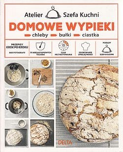 Domowe wypieki : chleby, bułki, ciastka