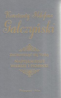 Zachłysnąć się Tobą ; Najpiękniejsze wiersze i piosenki