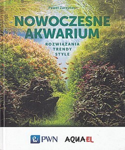 Nowoczesne akwarium : trendy, style, rozwiązania