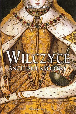 Wilczyce : angielskie królowe