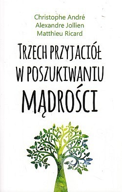 Trzech przyjaciół w poszukiwaniu mądrości