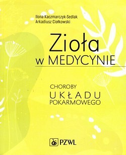 Zioła w medycynie : choroby układu pokarmowego