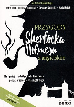 Skan okładki: Przygody Sherlocka Holmesa z angielskim : najsłynniejszy detektyw świata pomaga w nauce angielskiego