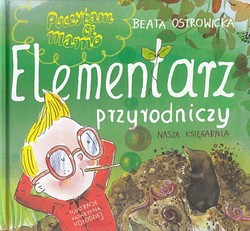 Skan okładki: Poczytam Ci Mamo : elementarz przyrodniczy