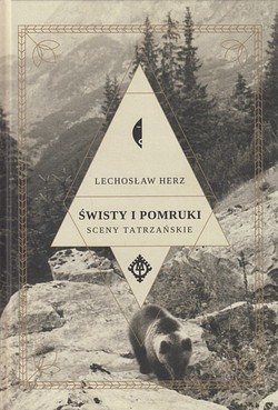 Skan okładki: Świsty i pomruki : sceny tatrzańskie