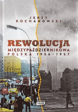 Skan okładki: Rewolucja międzypaździernikowa : Polska 1956-1957