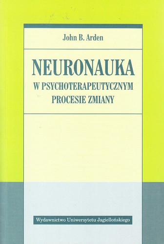 Neuronauka w psychoterapeutycznym procesie zmiany