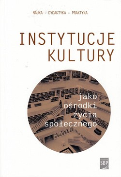 Skan okładki: Instytucje kultury jako ośrodki życia społecznego