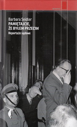 Skan okładki: Pamiętajcie, że byłem przeciw : reportaże sądowe