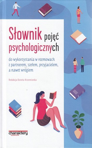 Słownik pojęć psychologicznych do wykorzystania w rozmowach z partnerem, szefem, przyjacielem, a nawet wrogiem