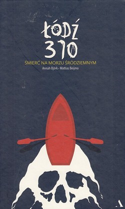 Skan okładki: Łódź 370 : śmierć na Morzu Śródziemnym