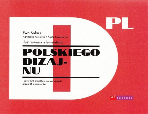 Ilustrowany elementarz polskiego dizajnu