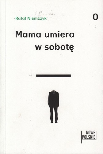 Mama umiera w sobotę