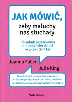 Skan okładki: Jak mówić żeby maluchy nas słuchały