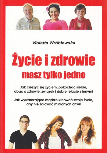 Życie i zdrowie masz tylko jedno