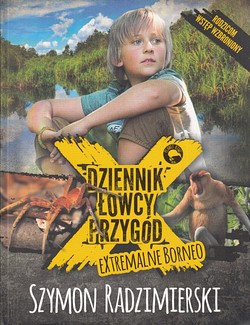 Skan okładki: Dziennik łowcy przygód : extremalne Borneo