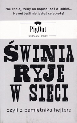 Skan okładki: Świnia ryje w sieci czyli Z pamiętnika hejtera