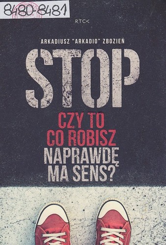 Stop : czy to co robisz naprawdę ma sens?