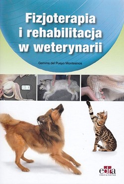 Skan okładki: Fizjoterapia i rehabilitacja w weterynarii