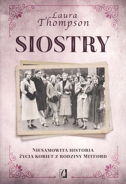 Skan okładki: Siostry : niesamowita historia życia kobiet z rodziny Mitford