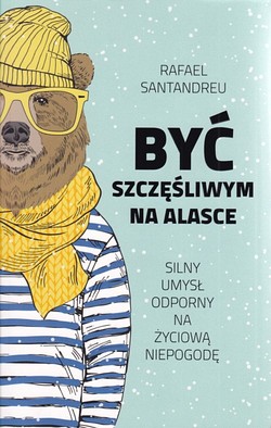 Skan okładki: Być szczęśliwym na Alasce