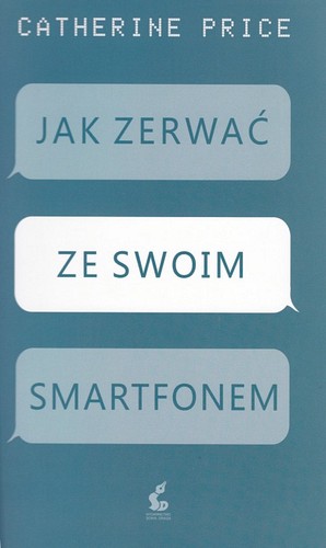 Jak zerwać ze swoim smartfonem