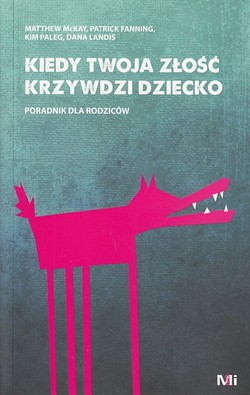 Skan okładki: Kiedy twoja złość krzywdzi dziecko