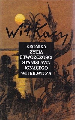 Skan okładki: Kronika życia i twórczości Stanisława Ignacego Witkiewicza