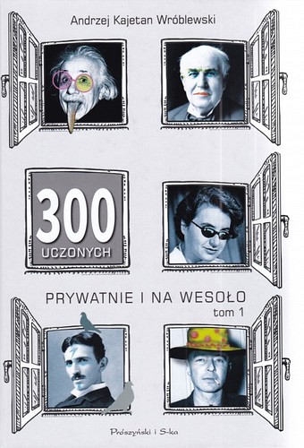 300 uczonych prywatnie i na wesoło