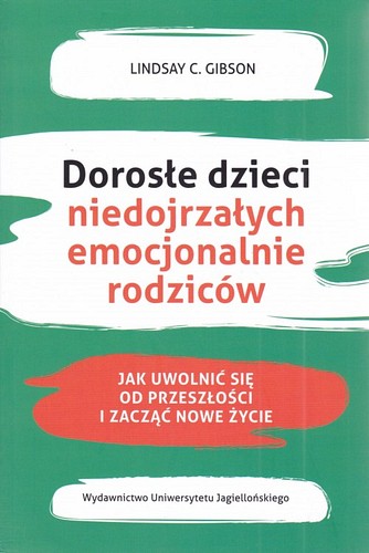 Dorosłe dzieci niedojrzałych emocjonalnie rodziców